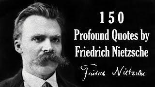 150 Profound Quotes by Friedrich Nietzsche