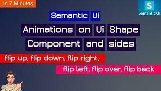 Coding semantic ui animate effects on shapes and sides|ui shape component|semantic ui shape and side