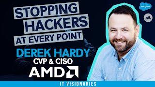 Stopping Hackers at Every Point With Derek Hardy, CVP and CISO of AMD