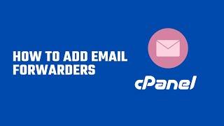 How to Add Email Forwarders