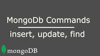 MongoDB Commands Tutorial - insert, update, find and remove records/documents.