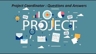 How to prepare for project coordinator interview? project coordinator interview question and answers