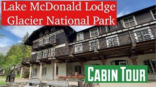 Lake McDonald Lodge - Cabin Tour and Lodge Tour  - Glacier National Park - Hotel Room Tours