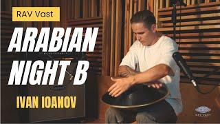 RAV Vast Arabian Night B | IVAN IOANOV