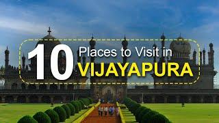 Top Ten Tourist Attractions to Visit in Vijayapura District - Karnataka