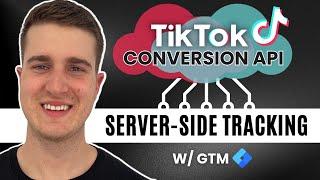 Send Events To The TikTok Conversion API (w/GTM)