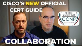 Cisco's *NEW* Official Cert Guide Collaboration CLCOR- Interview with Jason Ball