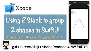 iOS SwiftUI 004: Using ZStack to group 2 shapes