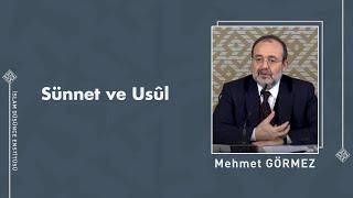 Mehmet Görmez I Sünnet ve Usûl