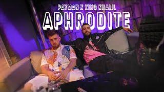 PAYMAN x KING KHALIL - APHRODITE (prod. by Payman & AIican Yilmaz ) KAPITEL 8