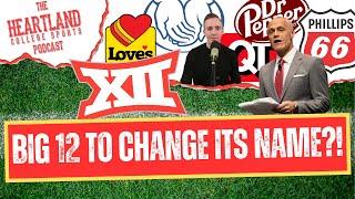 The Big 12 Prepares for a Name Change?!