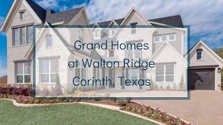 CORINTH, TEXAS Grand Homes MODEL HOME TOUR | Walton Ridge | Dallas Fort Worth