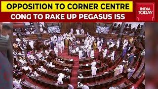 Opposition To Corner Centre Over Pegasus In Budget Session In Parliament | India Today