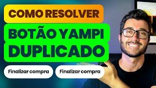 Botão Yampi Duplicado no Carrinho da Shopify [RESOLVIDO]