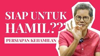 Persiapan Kehamilan: Tips & Rahasia Agar Cepat Hamil! - DR. BOYKE DIAN NUGRAHA