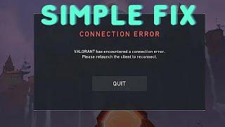 VALORANT Has Encountered A Connection Error Please relaunch the client to reconnect: FIX (FAST!!!!)