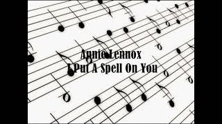 Annie Lenox - I Put A Spell On You