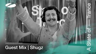 Shugz - A State of Trance Episode 1197 Guestmix