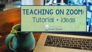 Teaching On Zoom Tutorial with Zoom Teaching Ideas