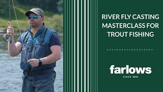 Fly Casting Lessons Part 2: River Fly Casting Masterclass For Trout