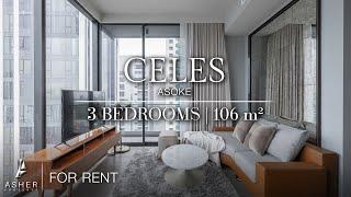 Celes Asoke | 3 Bedrooms | 106 sq.m. | Available for RENT