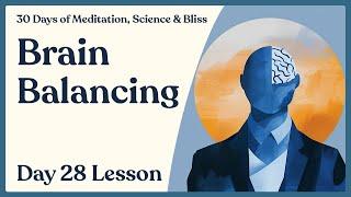 Day 28: Right Brain vs. Left Brain - How to Activate & Balance Brain Hemispheres | 30 Days...