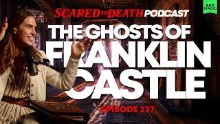 Scared to Death | The Ghosts Of Franklin Castle