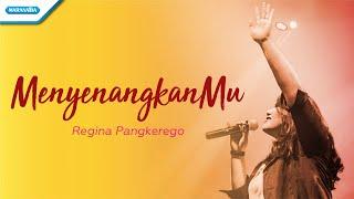 MenyenangkanMu - Regina Pangkerego (with lyric)