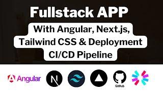 Building a Full Stack App with Angular, Tailwind CSS, Next js and CI/CD