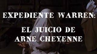 EXPEDIENTE WARREN: El Juicio de Arne Cheyenne Johnson