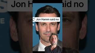 Jon Hamm said no