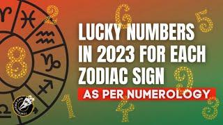 Lucky Numbers for Zodiac Signs in 2023