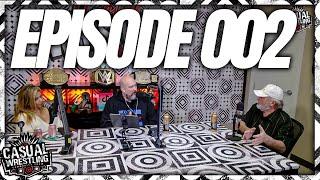 Why Do Wrestlers Wear Underwear? The Casual Wrestling Community Show Ep.002