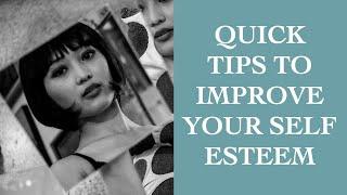 Quick Tips To Improve Your Self Esteem I The Speakmans