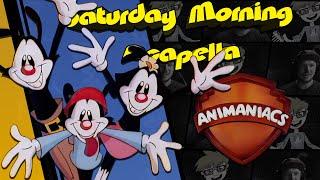 Animaniacs Theme - Saturday Morning Acapella (Remake)