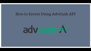 How to invest using AdvCash API