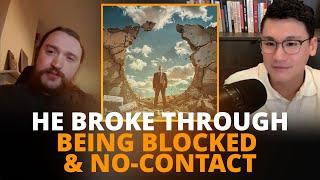 From BLOCKED & NO-CONTACT To "I can't get enough of you!" - John's Story