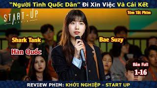 Review Phim : Khởi Nghiệp | Start Up | Bản Full | Tập 1-16 | Bae Suzy x Nam Joo-hyuk x Kim Seon-ho