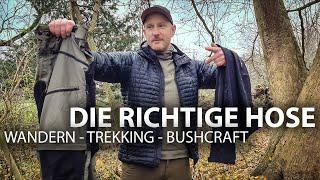 Die richtige Hose für Wandern, Trekking & Bushcraft