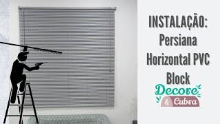 Como instalar a Persiana Horizontal PVC Block Top Flex - Decore&Cubra