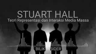 STUART HALL - TEORI REPRESENTASI DAN INTERAKSI MEDIA MASSA