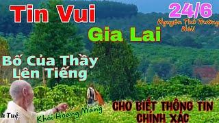 Tin Vui Bố Của Thầy Lên Tiếng Đã Gặp Và Biết Chính Xác Nơi Thầy Minh Tuệ Nguyên Thứ Trưởng Nói