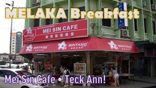 MELAKA Breakfast │ Mei Sin Cafe • Teck Ann!