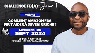 Challenge jour 1 : Comment Amazon FBA crée la Richesse ?