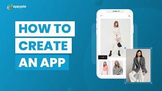 How to Create an App without any Coding - Appy Pie's No-Code App Maker