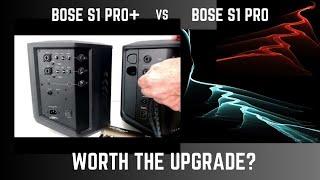 Bose S1 Pro Plus vs S1 Pro  |  Worth The Upgrade?