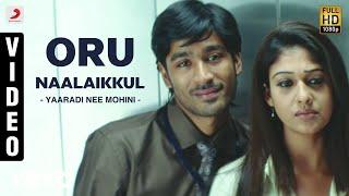 Yaaradi Nee Mohini - Oru Naalaikkul Video | Dhanush | Yuvanshankar Raja