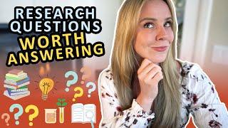 Develop STRONG Research Questions for your Research Papers and Essays