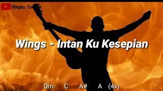 Wings - Intan Ku Kesepian (Lirik + Chord Kunci Gitar)