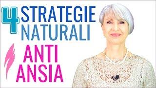 come COMBATTERE l' ANSIA con 4 STRATEGIE NATURALI facili e pratiche